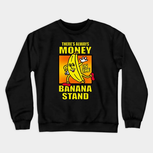 There’s always money Crewneck Sweatshirt by Utopia Art & Illustration